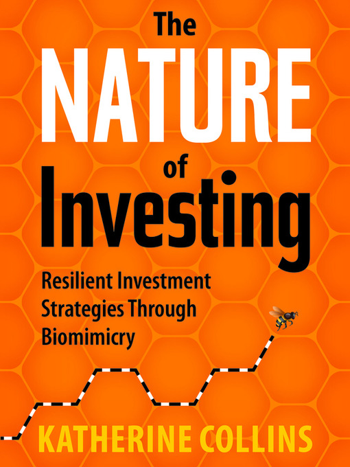 Title details for The Nature of Investing by Katherine Collins - Available